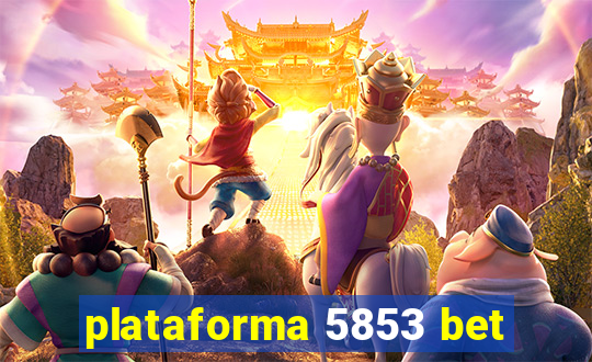 plataforma 5853 bet